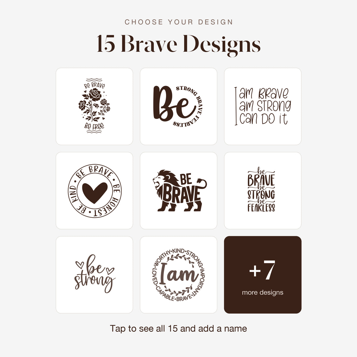 15 engraving designs for the Brave watch band for Apple Watch, including Be Brave Be Free Floral and Be Strong Brave Fearless Circle