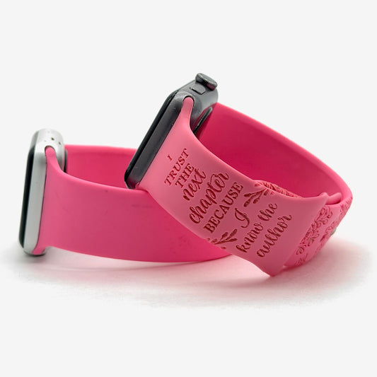 Pink I Trust the Author watch band for Apple Watch engraved with I trust the next chapter because I know the author