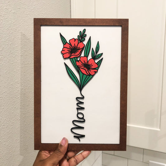 Poppy Mom Sign, Floral Farmhouse Sign, Painted 3D Sign poppy love sign, Custom. Message