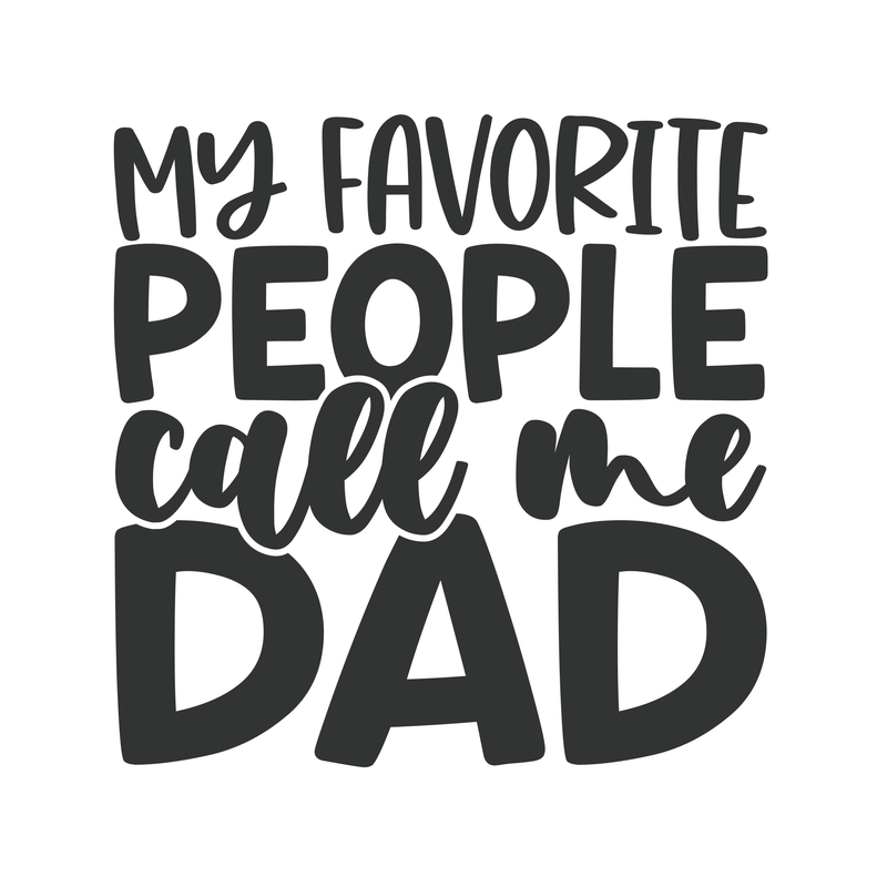 Fav People Call Me Dad