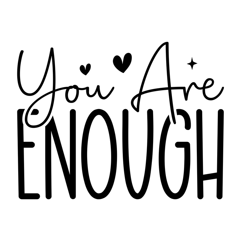 You Are Enough Hearts & Stars