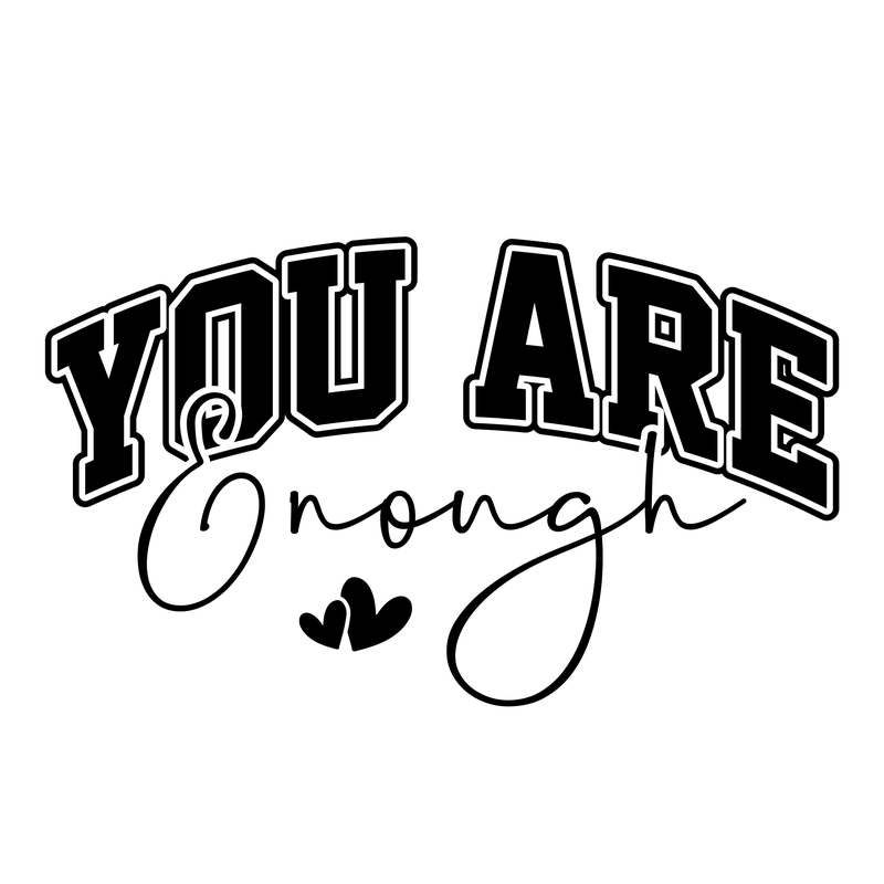 You Are Enough Varsity