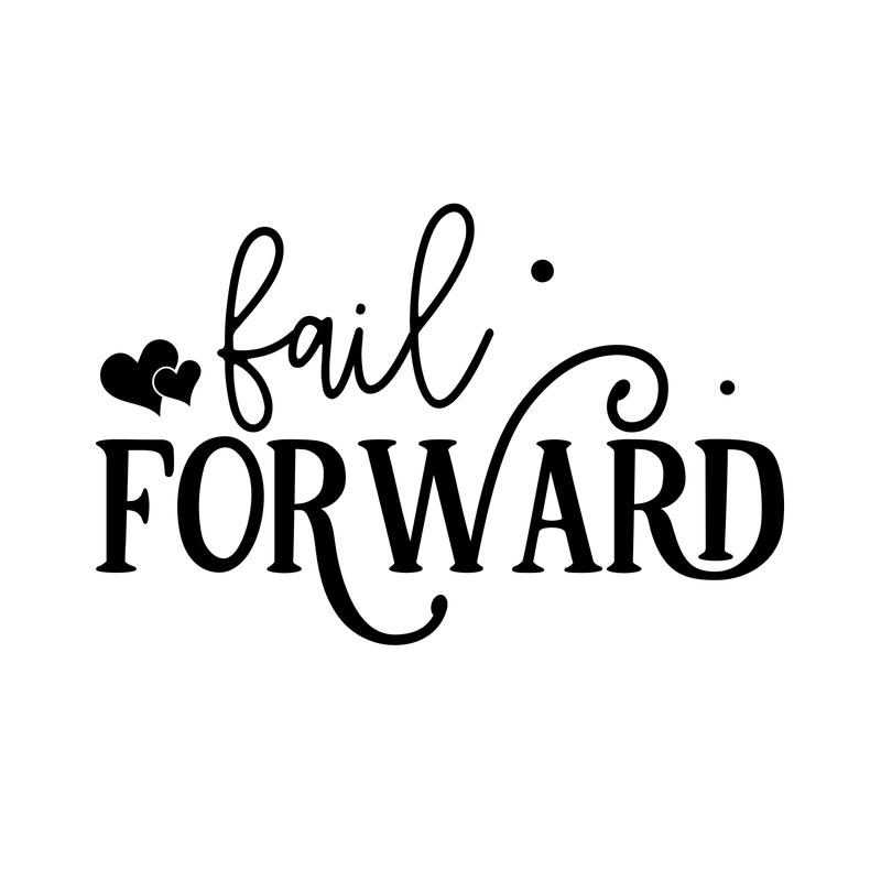Fail Forward