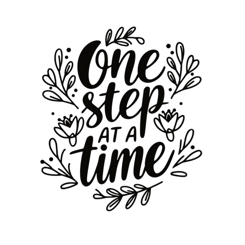 One Step At A Time Floral