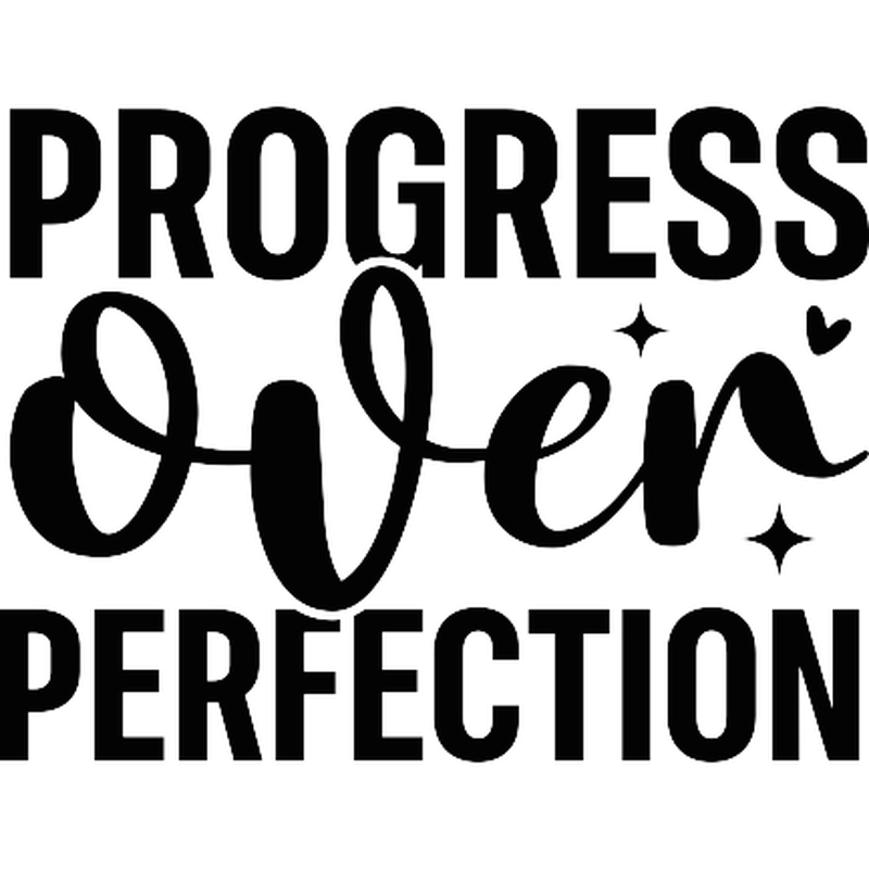 Progress Over Perfection Bold