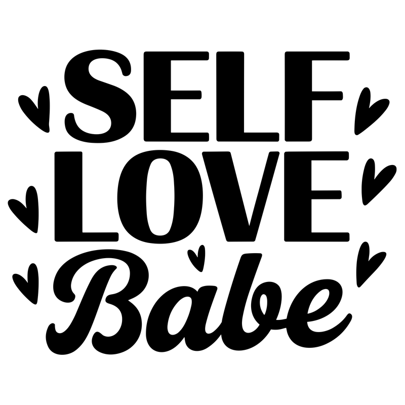 Self Love Babe