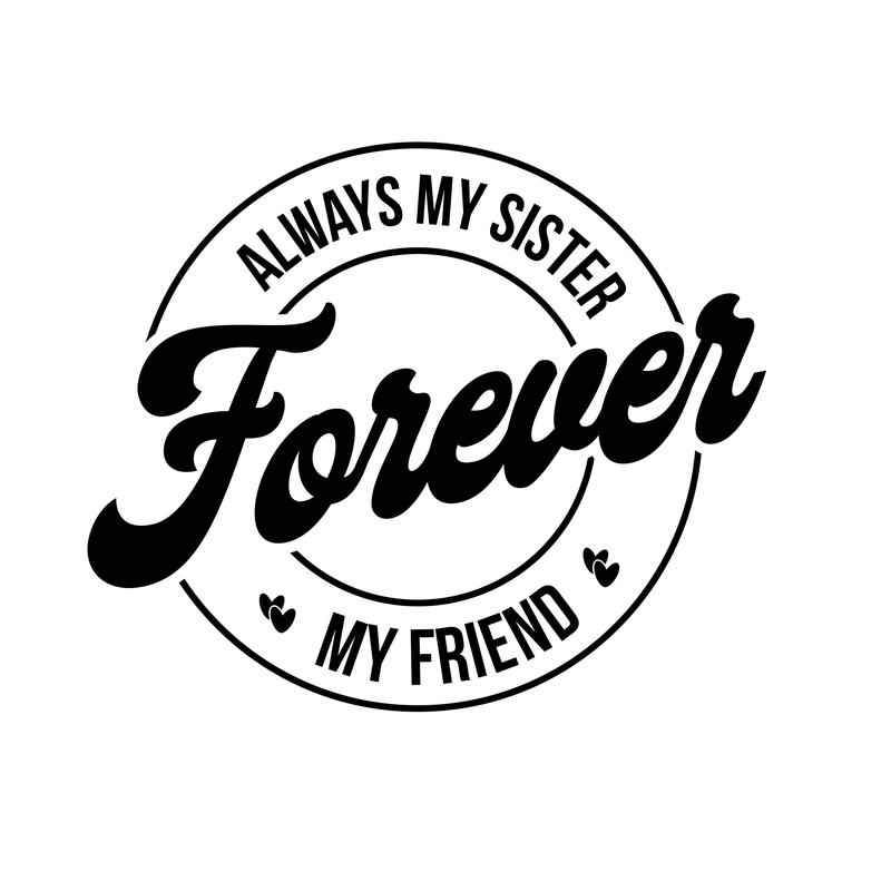 Always My Sister Forever
